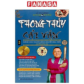 Phong Thủy Cải Vận - Dành Cho Người Mệnh Khuyết Kim, Thủy (Quyển Xuân, Hạ)