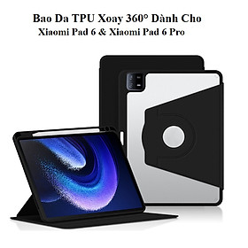 Bao Da Xoay 360° Dành Cho Xiaomi Mi Pad 6 và Mi Pad 6 Pro Da TPU cao cấp, Xoay tròn dựng ngang và dọc, Bên trong có khay đựng bút tiện lợi