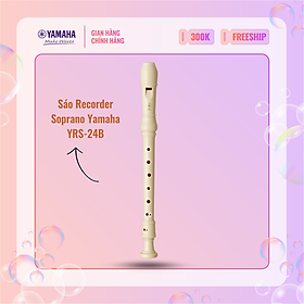 Sáo dọc Recorder Soprano YAMAHA YRS-24B kèm túi đựng - Nốt thổi Baroque, tiêu chuẩn giáo dục quốc tế