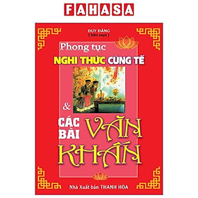 Phong Tục Nghi Thức Cúng Tế Và Các Bài Văn Khấn Tái Bản 2023