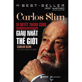 Sách - Carlos Slim: Bí quyết thành công của người đàn ông giàu nhất thế giới - MC