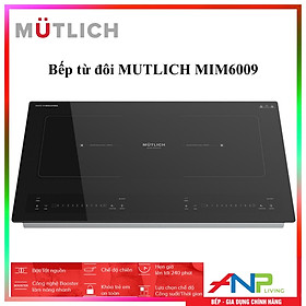 Mua Bếp Từ Đôi MUTLICH MIM6009 (2 Vùng Nấu - 8 Mức Điều Chỉnh Nhiệt - Cảm Ứng Trượt SLIDER CONTROL NHẠY BÉN - Công Suất 3600W) - Hàng Chính Hãng