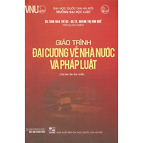 Sách - Giáo trình Đại cương về nhà nước và pháp luật (Tái bản lần thứ nhất)