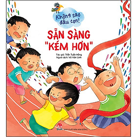 Sách Không Sao Đâu Con! Sẵn Sàng “Kém Hơn”