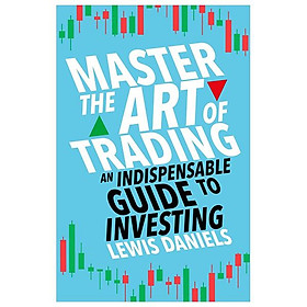Sách ngoại văn: Master The Art Of Trading