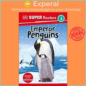 Sách - DK Super Readers Level 3 Emperor Penguins by DK (UK edition, paperback)