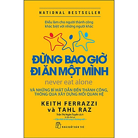 Đừng bao giờ đi ăn một mình