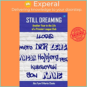 Hình ảnh Sách - Still Dreaming - Another Year in the Life of a Premier League Club by Martin Cloake (UK edition, paperback)