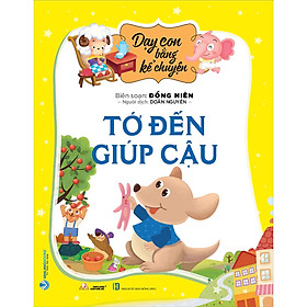 Dạy Con Bằng Kể Chuyện - Tớ Đến Giúp Cậu - Vanlangbooks