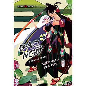 Sách - Đao ngữ (Katanagatari) - Tập 3 - Thiên đao Tsurugi