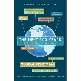 The Next 100 Years: A Forecast for the 21st Century