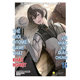 Sách - Thế Giới Otome Game Thật Khắc Nghiệt Với Nhân Vật Quần Chúng - Tập 13 - AZ Việt Nam