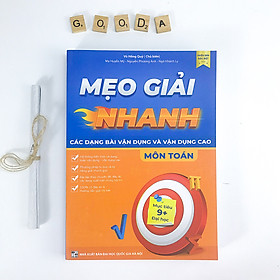 [Download Sách] Sách Mẹo Giải Nhanh Các Dạng Bài Vận Dụng Và Vận Dụng Cao Môn Toán - Lớp 12 - BẢN QUYỀN