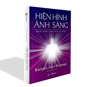 Hiện Hình Ánh Sáng - Hành Trình Chữa Lành Cá Nhân - Thái Hà Books - Thái Hà Book