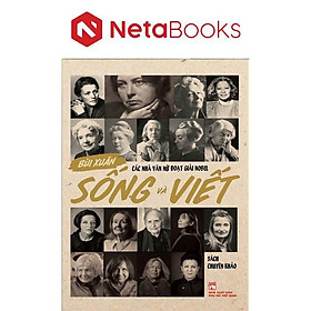 Các Nhà Văn Nữ Đoạt Giải Nobel - Sống Và Viết