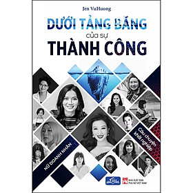 Dưới Tảng Băng Của Sự Thành Công