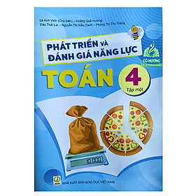 Sách – phát triển và đánh giá năng lực toán 4 – tập 1 ( chương trình giáo dục phổ thông 2018 )