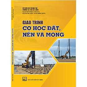 Nơi bán Giáo Trình Cơ Học Đất, Nền Và Móng - Giá Từ -1đ