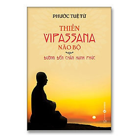 Thiền Vipassana não bộ: Đường đến chân hạnh phúc - Bản Quyền