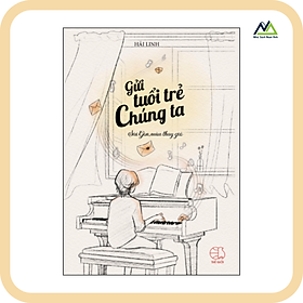 Sách - Gửi Tuổi Trẻ Chúng Ta - Tác giả Hải Linh
