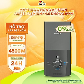 Mua Máy nước nóng trực tiếp Ariston AURES PREMIUM 4.5 - Hàng chính hãng ( Chỉ giao tại HCM)