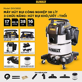 Máy hút bụi Công nghiệp 3 chức năng 38L Dewalt DXV38SD – 38 lít – 17Kpa-HÀNG CHÍNH HÃNG