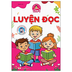 Sách - Tâm Thế Cho Bé Tự Tin Vào Lớp 1 - Luyện Đọc