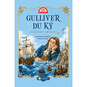 Sách Gulliver Du Ký - Gulliver's Travels Song Ngữ Bilingual