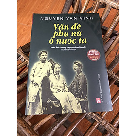 Hình ảnh Nguyễn Văn Vĩnh - Vấn đề phụ nữ ở nước ta - Tủ sách Phụ Nữ Tùng Thư