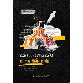 Sách Câu Chuyện Của Khoa Thần Kinh - Xích Đu Trên Không - Skybooks - BẢN QUYỀN