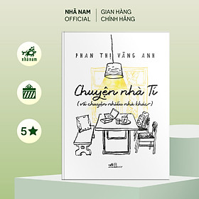 Sách - Chuyện nhà Tí (và chuyện nhiều nhà khác) (Phan Thị Vàng Anh) (Nhã Nam Official)