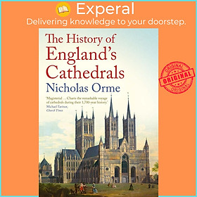 Hình ảnh Sách - The History of England's Cathedrals by Nicholas Orme (UK edition, Trade Paperback)