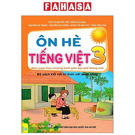 Ôn Hè Tiếng Việt 3 (Kết Nối) (Biên Soạn Theo Chương Trình Giáo Dục Phổ Thông Mới)