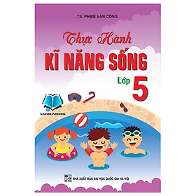 Sách - Thực Hành Kĩ Năng Sống Lớp 5 (KV)