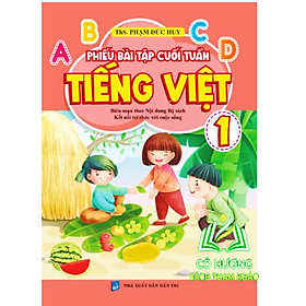 Phiếu Bài Tập Cuối Tuần Tiếng Việt 1 ( Biên Soạn Theo Bộ Sách Kết Nối Tri Thức Với Cuộc Sống ) - KV - Trí Việt