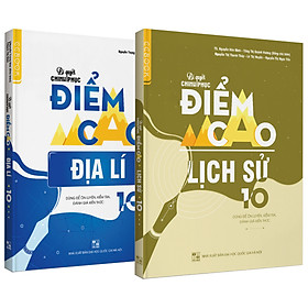 Combo Bí quyết chinh phục điểm cao Lịch sử 10 + Địa lí 10