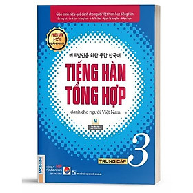 Tiếng Hàn Tổng Hợp Dành Cho Người Việt Nam Trung Cấp Tập 3 (4 màu) - Phiên Bản Mới 2020 - Bản Quyền