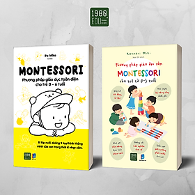 Combo 2 cuốn: Montessori – Phương Pháp Giáo Dục Toàn Diện Cho Trẻ 0-6 Tuổi + Phương Pháp Giáo Dục Sớm Montessori Cho Trẻ Từ 0 – 3 Tuổi