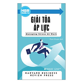 Tủ Sách Hay Dành Cho Doanh Nhân: HBR Guide To - Giải Tỏa Áp Lực; Tặng Kèm BookMark
