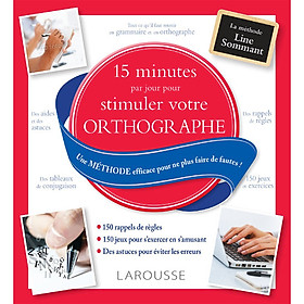 Ảnh bìa Sách học tiếng Pháp: 15 minutes par jour pour stimuler votre orthographe - Une méthode efficace pour ne plus faire de fautes ! - 15 phút mỗi ngày để luyện chính tả