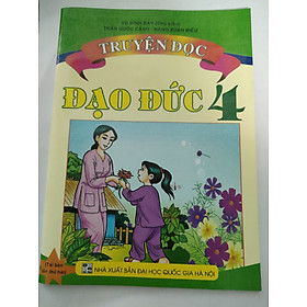 TRUYỆN ĐỌC ĐẠO ĐỨC 4 – THEO CHƯƠNG TRÌNH GIÁO DỤC PHỔ THÔNG MỚI( NHIỀU TÁC GIẢ )