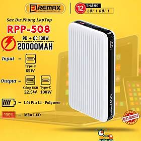 Pin Sạc Dự Phòng 20000mah Remax RPP-508 PD 100W - Hỗ Trợ Sạc Nhanh 100W