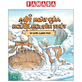 Sách - Một Ngày Của Người Nguyên Thủy - Úi Giời Lạnh Teo - Bìa Cứng