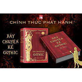 BẢY CHUYỆN KỂ GOTHIC – Isak Dinesen – Nguyễn Tuấn Bình dịch – NXB Phụ Nữ