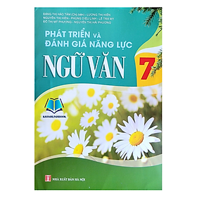 Phát triển và đánh giá năng lực ngữ văn 7