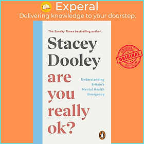 Hình ảnh Sách - Are You Really OK? - Understanding Britain's Mental Health Emergency by Stacey Dooley (UK edition, paperback)