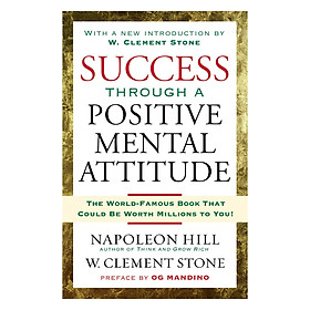 Success Through A Positive Mental Attitude