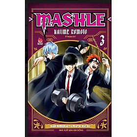 MASHLE Tập 3: Mash Burnedead Và Pháp Sư Mặt Nạ - Hajime Komoto - Ili Tenjou dịch – Nxb Kim Đồng – bìa mềm