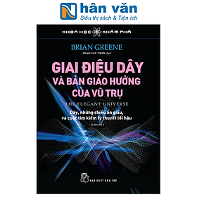 Hình ảnh Khoa Học Khám Phá - Giai Điệu Dây Và Bản Giao Hưởng Của Vũ Trụ (Tái Bản 2024)