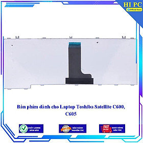 Bàn phím dành cho Laptop Toshiba Satellite C600 C605 - Hàng Nhập Khẩu